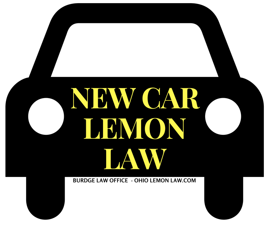 Ohio Lemon Law for New Cars Ohio Lemon Law Burdge Law Office